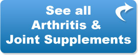 See All Arthritis & Joint Supplements