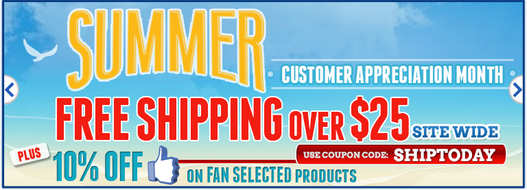 Free Shipping over $25 Site Wide - 10% OFF on Fan Selected Products